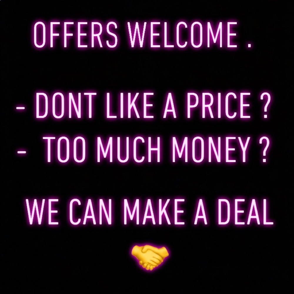 if you do not like a price we can make a deal